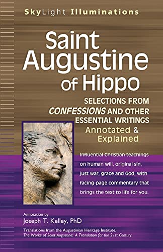 Saint Augustine of Hippo: Selections from Confessions and Other Essential Writings―Annotated & Explained (SkyLight Illuminations) von SkyLight Paths